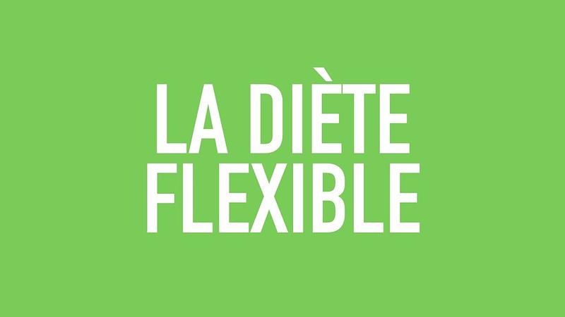 #1 La Diète Flexible (IIFYM)