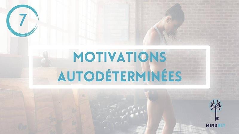 #7 - MOTIVATIONS AUTODETERMINEES