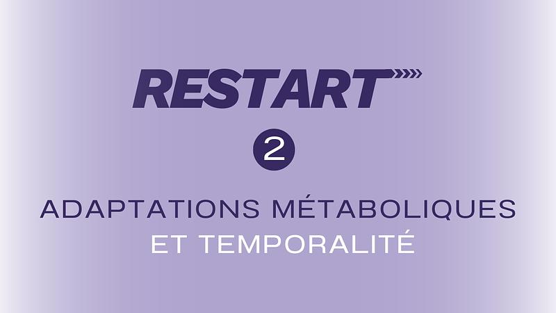2/ Adaptations métaboliques et temporalité