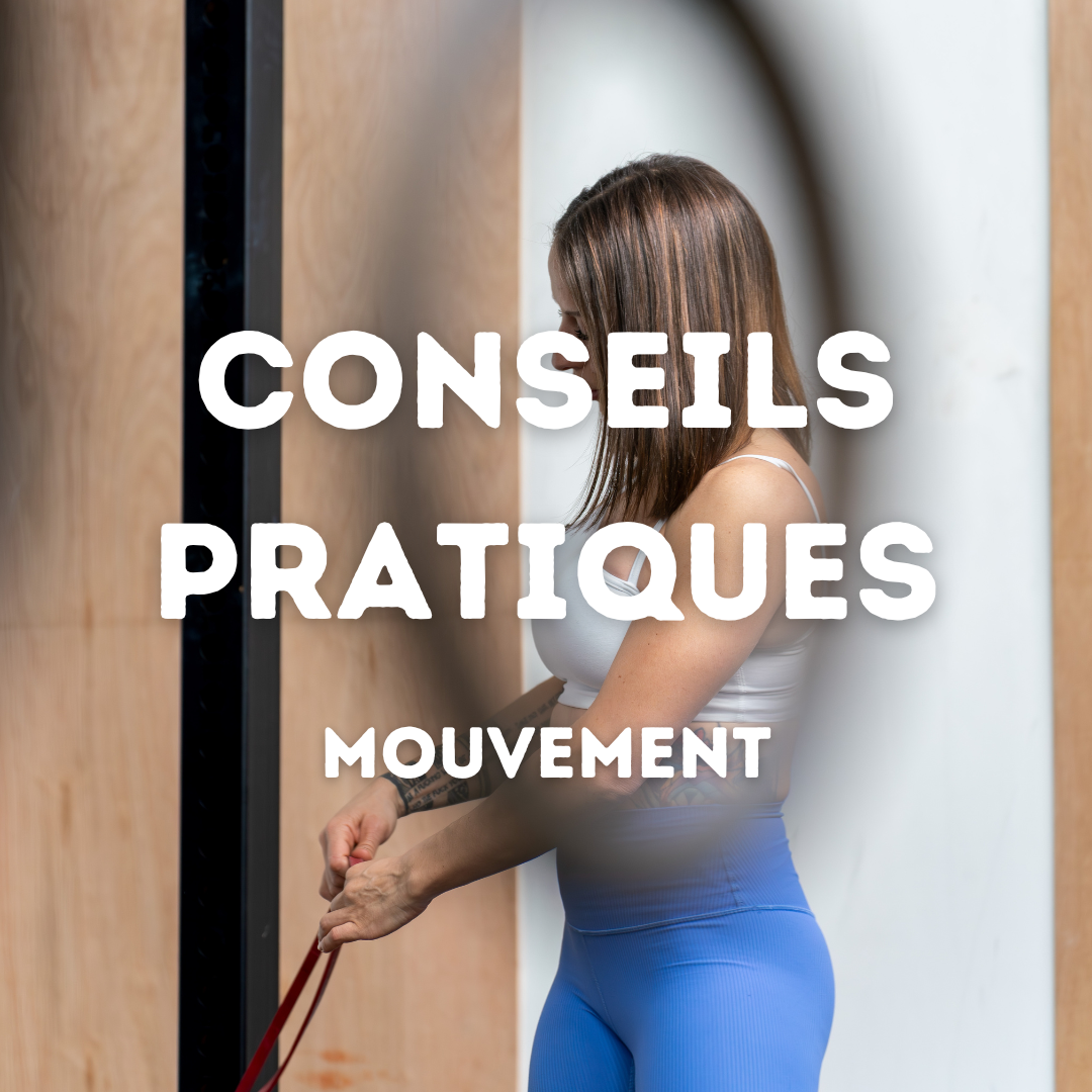 Conseils pratiques - Mouvement