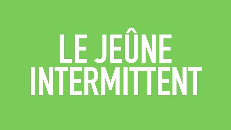 #3 Le Jeûne intermittent