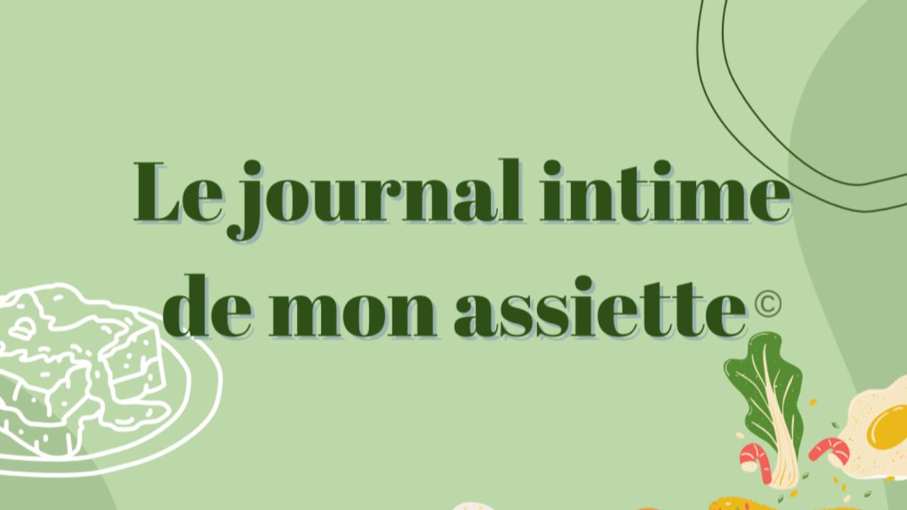 Le journal intime de mon assiette