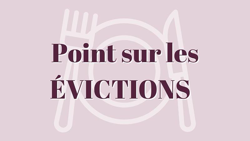 5/ Point important sur les évictions