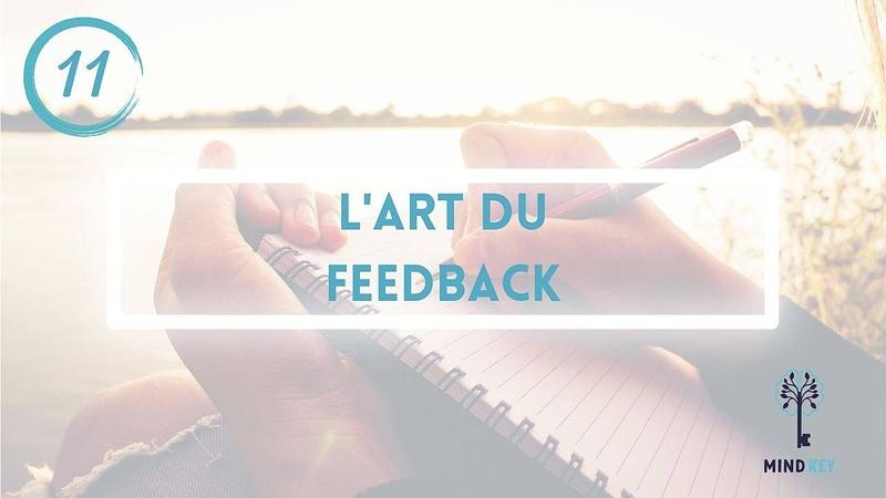 #11 - L'ART DU FEEDBACK