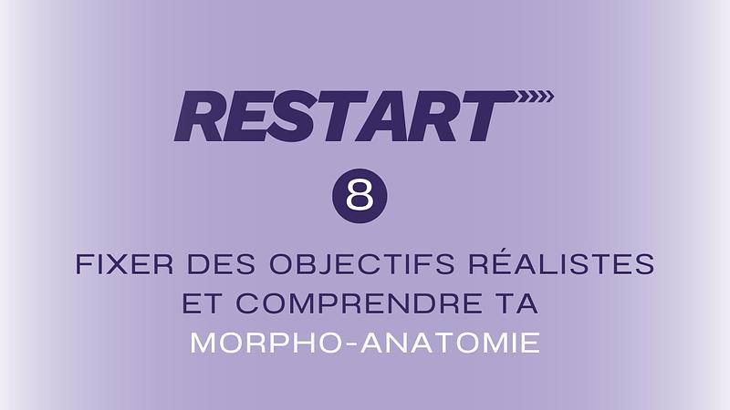 8/ Fixer des objectifs réalistes et comprendre ta morpho-anatomie