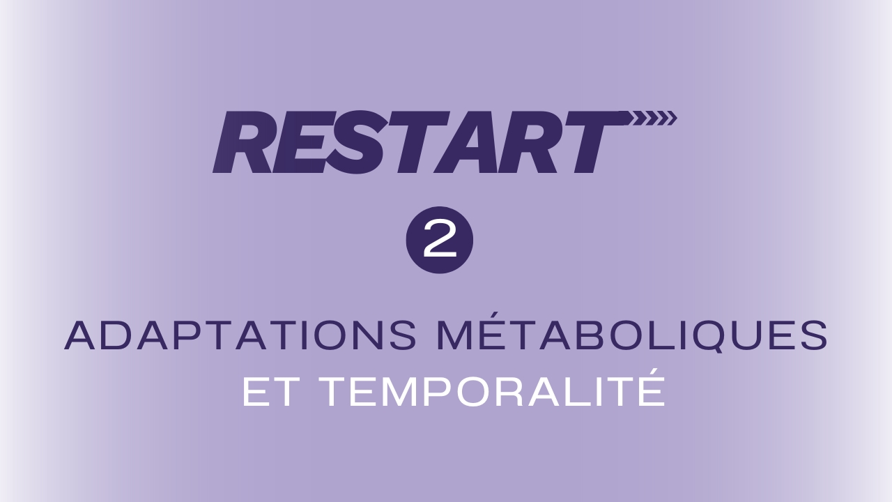 2/ Adaptations métaboliques et temporalité