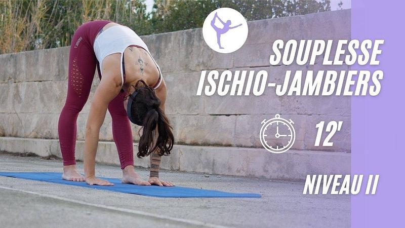 SOUPLESSE DES ISCHIOS JAMBIERS (12min)